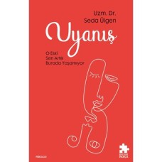 Uyanış: O Eski Sen Artık Burada Yaşamıyor