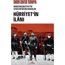 Hürriyetin Ilanı - Ikinci Meşrutiyet'in Siyasi Hayatına Bakışlar