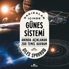 Dakikalar Içinde Güneş Sistemi - Anında Açıklanan 200 Temel Kavram Dakikalar Içinde Güneş Sistemi - Anında Açıklanan 200 Temel Kavram