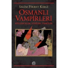Osmanlı Vampirleri: Söylenceler, Etkiler, Tepkiler