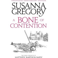 A Bone Of Contention: The Third Matthew Bartholomew Chronicle