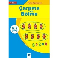 Kolay Öğreniyorum - Çarpma ve Bölme 5-7 Yaş: Collins