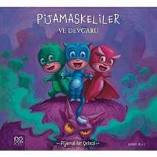 Pijamaskeliler ve Devgaru: Pijamalılar Çetesi Pijamaskeliler ve Devgaru: Pijamalılar Çetesi