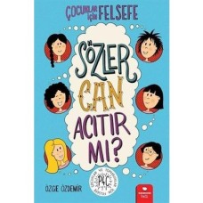 Çocuklar Için Felsefe - Sözler Can Acıtır Mı?