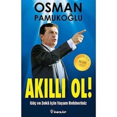 Akıllı Ol!: Güç ve Zeka Için Yaşam Rehberiniz