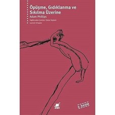 Öpüşme, Gıdıklanma ve Sıkılma Üzerine Öpüşme, Gıdıklanma ve Sıkılma Üzerine