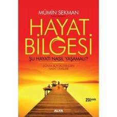 Hayat Bilgesi: Şu Hayatı Nasıl Yaşamalı?