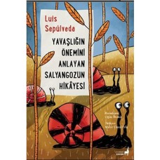 Yavaşlığın Önemini Anlayan Salyangozun Hikayesi