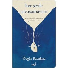 Her Şeyle Savaşamazsın