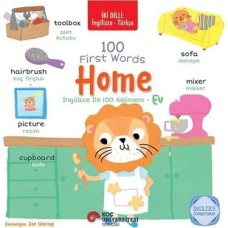 100 First Words - Home / Ingilizce Ilk 100 Kelimem - Ev: Iki Dilli : Ingilizce - Türkçe