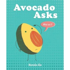 Avocado Asks: What Am I? Avocado Asks: What Am I?