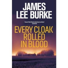 Every Cloak Rolled In Blood Every Cloak Rolled In Blood